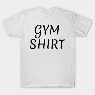 Gym Shirt T-Shirt